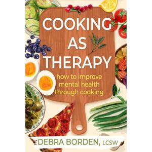 Crooked Lane Books Cooking As Therapy : How To Improve Mental Health Through Cooking Crooked Lane Books Cooking As Therapy : How To Improve Mental Health Through Cooking