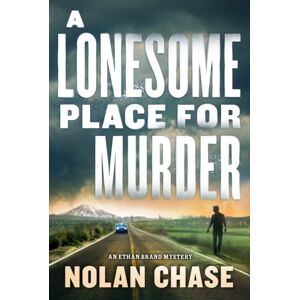 Crooked Lane Books A Lonesome Place For Murder : An Ethan Brand Mystery Crooked Lane Books A Lonesome Place For Murder : An Ethan Brand Mystery