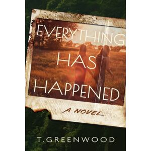 Crooked Lane Books Everything Has Happened : A Novel Crooked Lane Books Everything Has Happened : A Novel