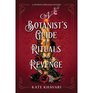 Crooked Lane Books A Botanist'S Guide To Rituals And Revenge : A Saffron Everleigh Mystery Crooked Lane Books A Botanist'S Guide To Rituals And Revenge : A Saffron Everleigh Mystery