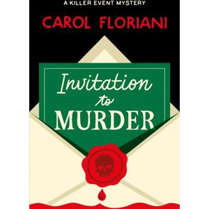Crooked Lane Books Invitation To Murder : A Killer Event Mystery Crooked Lane Books Invitation To Murder : A Killer Event Mystery