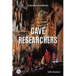 North Star Editions Cave Researchers North Star Editions Cave Researchers