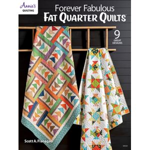 Annie's Publishing, LLC Forever Fabulous Fat Quarter Quilts Annie's Publishing, LLC Forever Fabulous Fat Quarter Quilts
