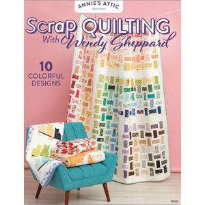 Annie's Publishing, LLC Scrap Quilting With Wendy Sheppard : 10 Colorful Designs Annie's Publishing, LLC Scrap Quilting With Wendy Sheppard : 10 Colorful Designs