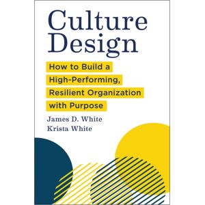 Harvard Business Review Press Culture Design : How To Build A High-Performing, Resilient Organization With Purpose Harvard Business Review Press Culture Design : How To Build A High-Performing, Resilient Organization With Purpose