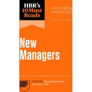 Harvard Business Review Press Hbr'S 10 Must Reads For Managers, Updated And Expanded (Featuring "Becoming The Boss" By Linda A. Hill) Harvard Business Review Press Hbr'S 10 Must Reads For Managers, Updated And Expanded (Featuring "Becoming The Boss" By Linda A. Hill)