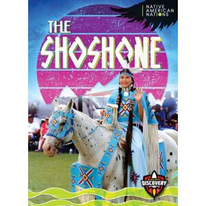 Blastoff! Discovery The Shoshone Blastoff! Discovery The Shoshone
