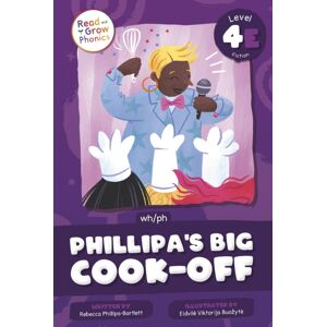 North Star Editions Phillipa'S Big Cook-Off : Level 4e (Wh/ph) North Star Editions Phillipa'S Big Cook-Off : Level 4e (Wh/ph)