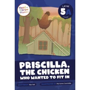 North Star Editions Priscilla, The Chicken Who Wanted To Fit In : Level 5a North Star Editions Priscilla, The Chicken Who Wanted To Fit In : Level 5a