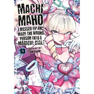 Seven Seas Entertainment, LLC Machimaho: I Messed Up And Made The Wrong Person Into A Magical Girl! Vol. 13 Seven Seas Entertainment, LLC Machimaho: I Messed Up And Made The Wrong Person Into A Magical Girl! Vol. 13
