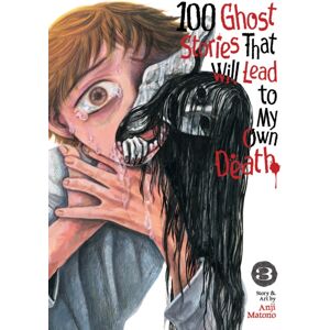 Seven Seas Entertainment, LLC 100 Ghost Stories That Will Lead To My Own Death Vol. 3 Seven Seas Entertainment, LLC 100 Ghost Stories That Will Lead To My Own Death Vol. 3