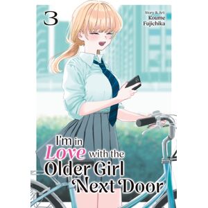 Seven Seas Entertainment, LLC I'M In Love With The Older Girl Next Door Vol. 3 Seven Seas Entertainment, LLC I'M In Love With The Older Girl Next Door Vol. 3