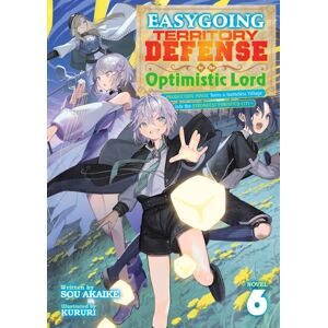 Seven Seas Entertainment, LLC Easygoing Territory Defense By The Optimistic Lord: Production Magic Turns A Nameless Village Into The Strongest Fortified City (Light Novel) Vol. 6 Seven Seas Entertainment, LLC Easygoing Territory Defense By The Optimistic Lord: Production Magic Turns A Nameless Village Into The Strongest Fortified City (Light Novel) Vol. 6