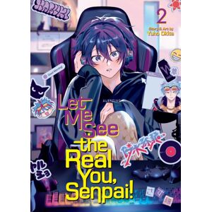 Seven Seas Entertainment, LLC Let Me See The Real You, Senpai! Vol. 2 Seven Seas Entertainment, LLC Let Me See The Real You, Senpai! Vol. 2
