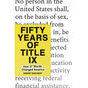 The New Press Fifty Years Of Title Ix : How 37 Words Changed America The New Press Fifty Years Of Title Ix : How 37 Words Changed America