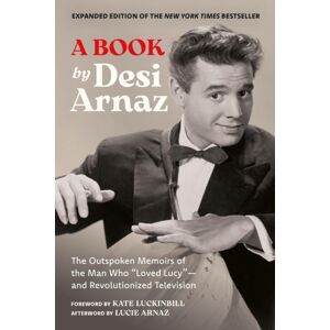 Running Press,U.S. A Book (Expanded Edition) : The Outspoken Memoirs Of The Man Who “loved Lucy”—and Revolutionized Television (Exclusive Material With Commentary By Lucie Arnaz) Running Press,U.S. A Book (Expanded Edition) : The Outspoken Memoirs Of The Man Who “loved Lucy”—and Revolutionized Television (Exclusive Material With Commentary By Lucie Arnaz)