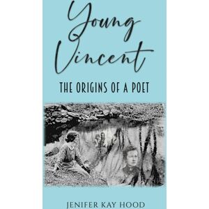 Austin Macauley Publishers LLC Young Vincent : The Origins Of A Poet Austin Macauley Publishers LLC Young Vincent : The Origins Of A Poet