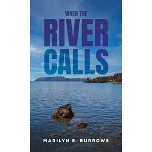 Austin Macauley Publishers LLC When The River Calls Austin Macauley Publishers LLC When The River Calls