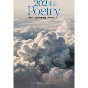 Austin Macauley Publishers LLC 2024 In Poetry : Thirty Captivating Poems Austin Macauley Publishers LLC 2024 In Poetry : Thirty Captivating Poems