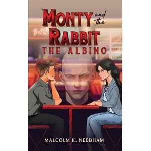 Austin Macauley Publishers LLC Monty And The Rabbit: The Albino Austin Macauley Publishers LLC Monty And The Rabbit: The Albino