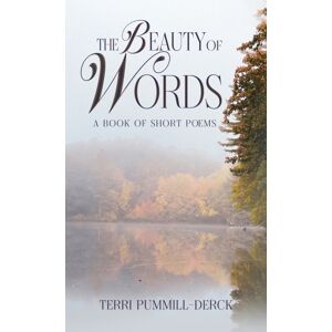 Austin Macauley Publishers LLC The Beauty Of Words : A Book Of Short Poems Austin Macauley Publishers LLC The Beauty Of Words : A Book Of Short Poems