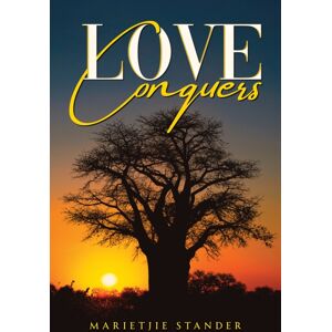Austin Macauley Publishers LLC Love Conquers Austin Macauley Publishers LLC Love Conquers
