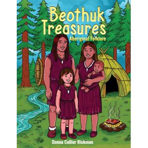 Austin Macauley Publishers LLC Beothuk Treasures : Aboriginal Folklore Austin Macauley Publishers LLC Beothuk Treasures : Aboriginal Folklore