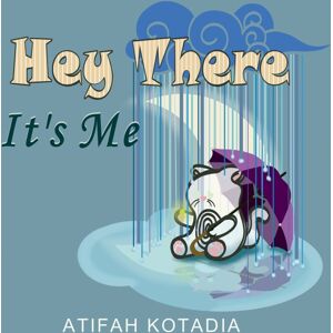 Austin Macauley Publishers LLC Hey There It'S Me Austin Macauley Publishers LLC Hey There It'S Me