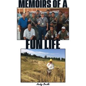 Austin Macauley Publishers LLC Memoirs Of A Fun Life Austin Macauley Publishers LLC Memoirs Of A Fun Life