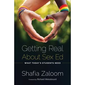 Harvard Educational Publishing Group Getting Real About Sex Ed : What Today'S Students Need Harvard Educational Publishing Group Getting Real About Sex Ed : What Today'S Students Need