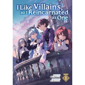 Seven Seas Entertainment, LLC I Like Villains, So I Reincarnated As One (Light Novel) Vol. 1 Seven Seas Entertainment, LLC I Like Villains, So I Reincarnated As One (Light Novel) Vol. 1
