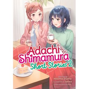 Seven Seas Entertainment, LLC Adachi And Shimamura: Short Stories 2 (Light Novel) Seven Seas Entertainment, LLC Adachi And Shimamura: Short Stories 2 (Light Novel)