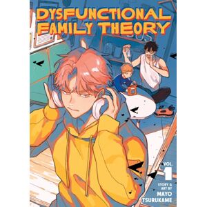 Seven Seas Entertainment, LLC Dysfunctional Family Theory Vol. 1 Seven Seas Entertainment, LLC Dysfunctional Family Theory Vol. 1