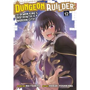 Seven Seas Entertainment, LLC Dungeon Builder: The Demon King'S Labyrinth Is A Modern City! (Manga) Vol. 12 Seven Seas Entertainment, LLC Dungeon Builder: The Demon King'S Labyrinth Is A Modern City! (Manga) Vol. 12