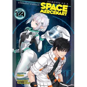 Seven Seas Entertainment, LLC Reborn As A Space Mercenary: I Woke Up Piloting The Strongest Starship! (Light Novel) Vol. 14 Seven Seas Entertainment, LLC Reborn As A Space Mercenary: I Woke Up Piloting The Strongest Starship! (Light Novel) Vol. 14
