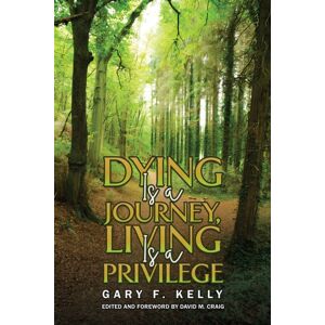 Austin Macauley Publishers LLC Dying Is A Journey, Living Is A Privilege Austin Macauley Publishers LLC Dying Is A Journey, Living Is A Privilege