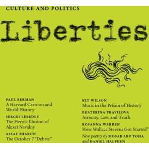 Liberties Journal Of Culture And Politics : Summer 2024 Liberties Journal Of Culture And Politics : Summer 2024