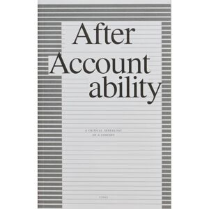 Wendy's Subway After Accountability: A Critical Genealogy Of A Concept Wendy's Subway After Accountability: A Critical Genealogy Of A Concept