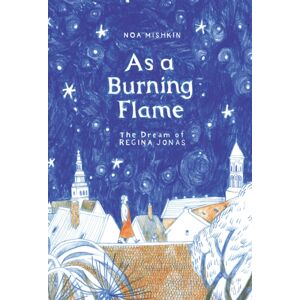 Ayin Press As A Burning Flame : The Dream Of Regina Jonas Ayin Press As A Burning Flame : The Dream Of Regina Jonas