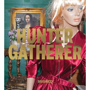MW Editions David Ricci: Hunter Gatherer : Salvaged Stories Of American Culture MW Editions David Ricci: Hunter Gatherer : Salvaged Stories Of American Culture