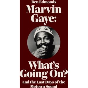 Third Man Books Marvin Gaye : What'S Going On? And The Last Days Of The Motown Sound Third Man Books Marvin Gaye : What'S Going On? And The Last Days Of The Motown Sound