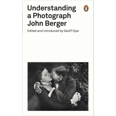 Penguin Books Ltd Understanding A Photograph Penguin Books Ltd Understanding A Photograph