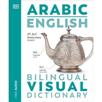 Dorling Kindersley Ltd Arabic English Bilingual Visual Dictionary Dorling Kindersley Ltd Arabic English Bilingual Visual Dictionary
