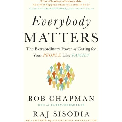 Penguin Books Ltd Everybody Matters : The Power Of Caring For Your People Like Family Penguin Books Ltd Everybody Matters : The Power Of Caring For Your People Like Family