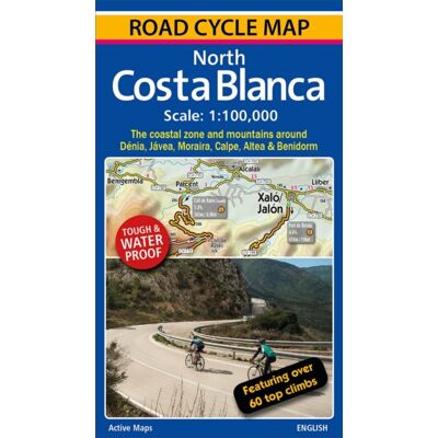 Active Maps Limited North Costa Blanca : Road Cycle Map Active Maps Limited North Costa Blanca : Road Cycle Map