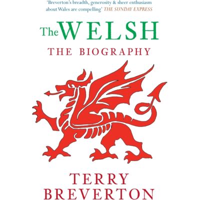 Amberley Publishing The Welsh The Biography Amberley Publishing The Welsh The Biography