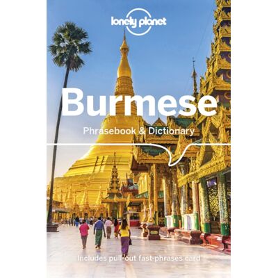 Lonely Planet Global Limited Lonely Planet Burmese Phrasebook & Dictionary Lonely Planet Global Limited Lonely Planet Burmese Phrasebook & Dictionary
