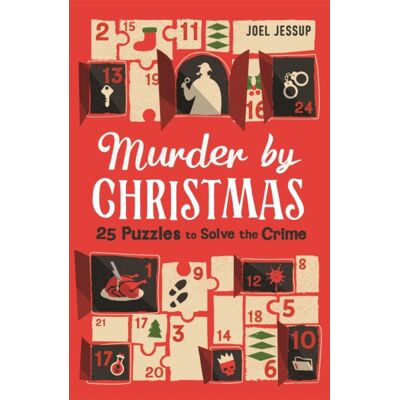 Michael O'Mara Books Ltd Murder By Christmas : 25 Puzzles To Solve The Crime Michael O'Mara Books Ltd Murder By Christmas : 25 Puzzles To Solve The Crime