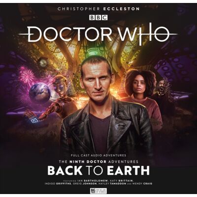 Big Finish Productions Ltd Doctor Who: The Ninth Doctor Adventures 2.1 - Back To Earth Big Finish Productions Ltd Doctor Who: The Ninth Doctor Adventures 2.1 - Back To Earth
