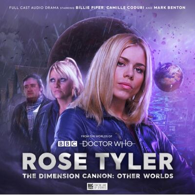 Big Finish Productions Ltd Doctor Who: Rose Tyler - The Dimension Cannon Vol 2 - Other Worlds Big Finish Productions Ltd Doctor Who: Rose Tyler - The Dimension Cannon Vol 2 - Other Worlds